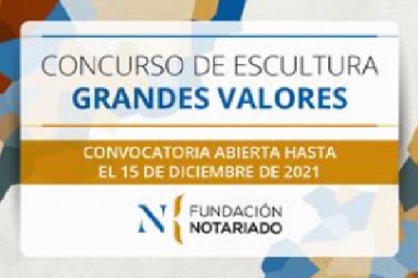 Concurso de Escultura ＂Grandes Valores＂. Fundación Notariado.
