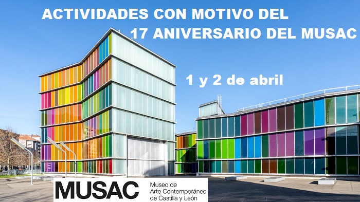 Actividades en el Musac el 1 y 2 de abril con motivo del 17 aniversario del museo. Entrada gratuita el 1 de abril.