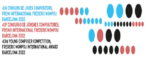 43º Concurso de Jóvenes Compositores. Premio Internacional Frederic Mompou 2022.