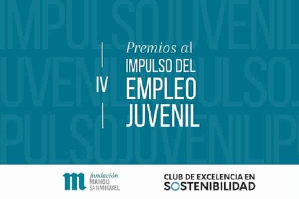 IV Premios al Impulso del Empleo Juvenil, Fundación Mahou San Miguel.