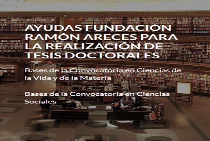 Ayudas Fundación Ramón Areces para la realización de Tesis Doctorales.