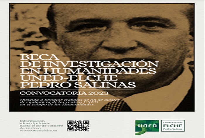 Beca de Investigación en Humanidades UNED-Elche Pedro Salinas Convocatoria 2023.