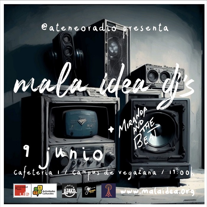 ＂Mala Idea DJ`s＂ en el Campus de Vegazana, viernes 9 junio; 19 h.