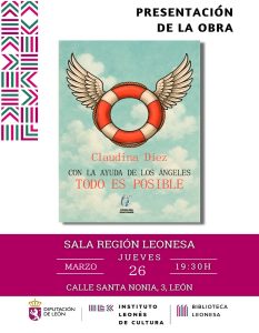 Claudia Díez presenta su libro «CON AYUDA DE LOS ÁNGELES», en el ILC, jueves 26 marzo; 19,30 h| @ Instituto Leonés de Cultura