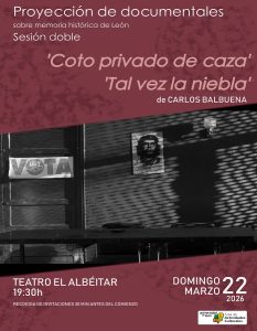 Proyección de "Coto Privado de Caza" y "Tal vez la Niebla", en el Albéitar @ Teatro El Albéitar