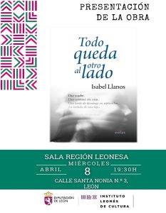 Isabel Llanos presenta su libro "Todo queda al otro lado" en el ILC @ Sala Región Leonesa del ILC