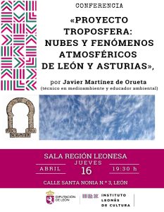 Conferencia: "Proyecto Troposfera: nubes y fenómenos atmosféricos de León y Asturias" @ Sala Región Leonesa del ILC