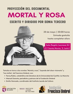Proyección del documental «MORTAL Y ROSA», de Sonia Tercero y tertulia en torno a las novelas de Francisco Umbral @ Sala Región Leonesa del ILC