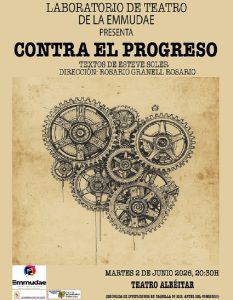 El Laboratorio de Teatro presenta "Contra el Progreso" @ Teatro El Albéitar